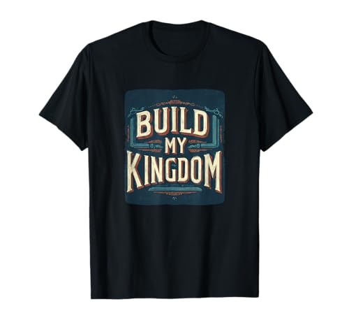 Tolles Build My Kingdom Statement-Kostüm für Erwachsene und Kinder T-Shirt Tolles Build My Kingdom Statement-Kostüm für Erwachsene und Kinder T-Shirt von Funny Kingdom Outfit