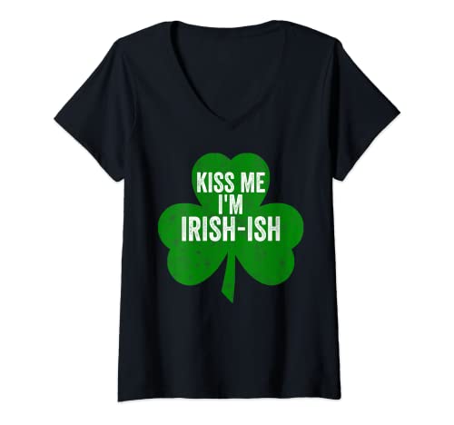 Damen Saint Patricks Day Lustiges Geschenk Kiss Me I'm Irish-Ish T-Shirt mit V-Ausschnitt Damen Saint Patricks Day Lustiges Geschenk Kiss Me I'm Irish-Ish T-Shirt mit V-Ausschnitt von Funny Kiss Me Im Irish Ish Tee