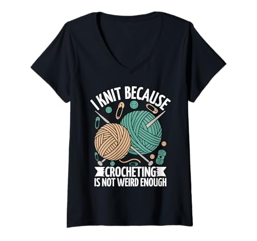 Damen Ich stricke, weil Häkeln nicht komisch genug ist T-Shirt mit V-Ausschnitt Damen Ich stricke, weil Häkeln nicht komisch genug ist T-Shirt mit V-Ausschnitt von Funny Knits Apparel Knitting Gifts Yarn Hoarder