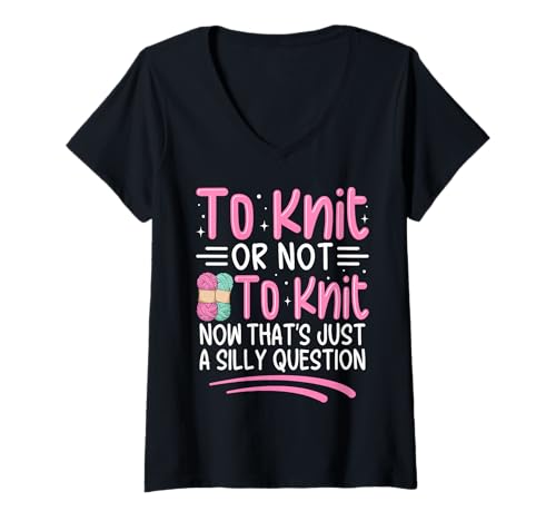 Damen Jetzt stricken oder nicht stricken, das ist nur eine alberne Frage T-Shirt mit V-Ausschnitt Damen Jetzt stricken oder nicht stricken, das ist nur eine alberne Frage T-Shirt mit V-Ausschnitt von Funny Knits Apparel Knitting Gifts Yarn Hoarder
