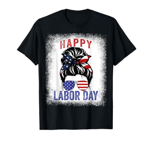 Happy Labor Day Messy Bun USA Flagge für Frauen T-Shirt Happy Labor Day Messy Bun USA Flagge für Frauen T-Shirt von Funny Labor Day Tee For Women American Flag 2025