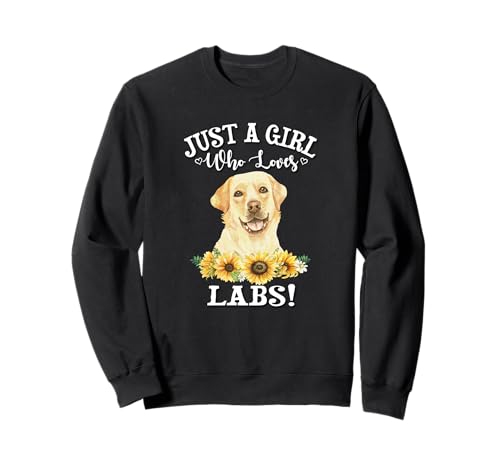 Sunflower Womens Just A Girl Who Loves Yellow Labs Mom Lover Sweatshirt von Funny Labrador Retriever Gifts TShirts & Hoodies