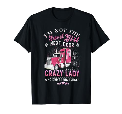 Lady Trucker Ich bin nicht das süße Mädchen T-Shirt Lady Trucker Ich bin nicht das süße Mädchen T-Shirt von Funny Lady Trucker Tee Shirt