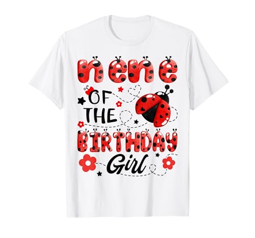 Nene of The Birthday Girl Family Matching Ladybug Geburtstag T-Shirt Nene of The Birthday Girl Family Matching Ladybug Geburtstag T-Shirt von Funny Ladybug Birthday Girl Matching