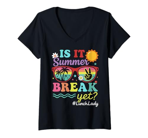 Damen Ist es Sommerpause und Schon sind die Schüler Ferien, letzter Schultag? T-Shirt mit V-Ausschnitt von Funny Last Day Of School Vacation