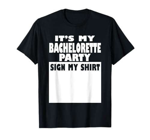 Women It's My Bachelorette Schild My Funny Bachelorette Party T-Shirt Women It's My Bachelorette Schild My Funny Bachelorette Party T-Shirt von Funny Last Minute Bachelorette Gifts Party