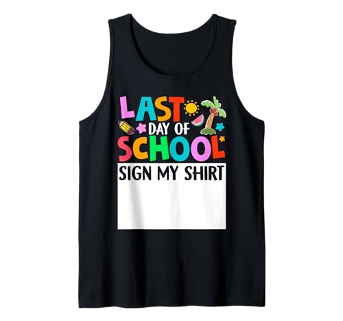 „Last Day Of School Sign My Shirt“, lustig, für Schüler, Kinder, Jungen und Mädchen Tank Top von Funny Last day of school Teacher Student Shirt