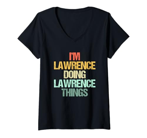 Damen I'm Lawrence Doing Lawrence Things - Lustiger Spruch Name Lawrence T-Shirt mit V-Ausschnitt von Funny Lawrence Sayings & Funny Lawrence Designs