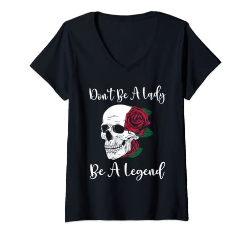 Damen Totenkopf & Blume - Don't Be A Lady Be A Legend T-Shirt mit V-Ausschnitt Damen Totenkopf & Blume - Don't Be A Lady Be A Legend T-Shirt mit V-Ausschnitt von Funny Legendary Gift For Women