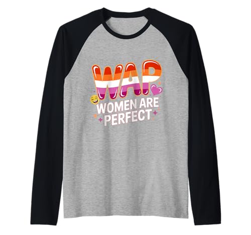 WAP-Frauen sind eine perfekte lustige Lesbe Raglan von Funny Lesbian WAP Tees