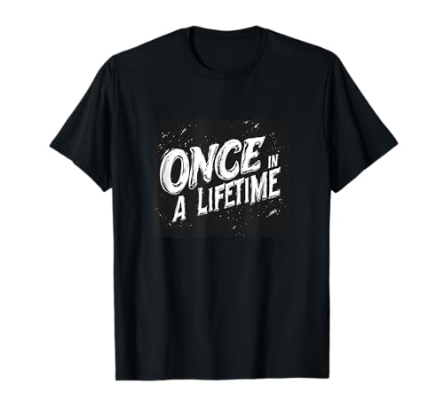 Pretty Once in a Lifetime Speech für Jungen und Mädchen T-Shirt Pretty Once in a Lifetime Speech für Jungen und Mädchen T-Shirt von Funny Lifetime Outfit