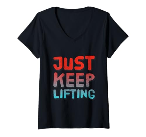 Damen Lustiges Fitness-Studio-Hebe-Zitat, Workout-Spruch Just Keep Lifting T-Shirt mit V-Ausschnitt Damen Lustiges Fitness-Studio-Hebe-Zitat, Workout-Spruch Just Keep Lifting T-Shirt mit V-Ausschnitt von Funny Lifting Gym Quotes Just Keep Lifting Shirt
