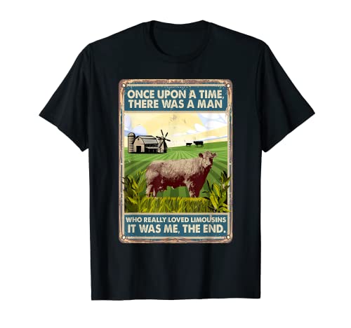 Once Upon A Time There Was A Man – Kuh-Rassen-Limousins T-Shirt Once Upon A Time There Was A Man – Kuh-Rassen-Limousins T-Shirt von Funny Limousins Gift for Men & Rancher