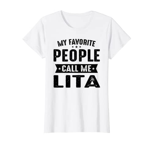 Damen Meine Lieblingsmenschen nennen mich Lita Best Lita Gifts T-Shirt Damen Meine Lieblingsmenschen nennen mich Lita Best Lita Gifts T-Shirt von Funny Lita Gifts Stuff Co.