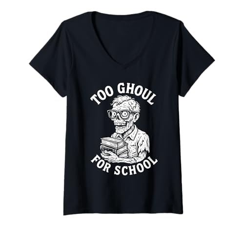 Damen Zu Ghul für die Schule Gruseliges Zombie-Untod-Halloween T-Shirt mit V-Ausschnitt Damen Zu Ghul für die Schule Gruseliges Zombie-Untod-Halloween T-Shirt mit V-Ausschnitt von Funny Low Budget Costume Horror Teacher Design