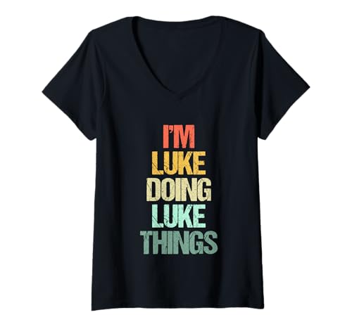 Damen I'm Luke Doing Luke Things - Lustiger Spruch Cool Name Luke T-Shirt mit V-Ausschnitt Damen I'm Luke Doing Luke Things - Lustiger Spruch Cool Name Luke T-Shirt mit V-Ausschnitt von Funny Luke Sayings & Funny Luke Designs