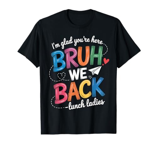 Bruh We Back Lunch Lady Back to School Vibes Women T-Shirt Bruh We Back Lunch Lady Back to School Vibes Women T-Shirt von Funny Lunch Ladies First Day School Welcome Outfit