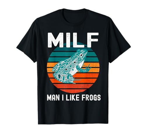 Milf Man I Like Frogs Lustiger Frosch Amphibien Papa Witz T-Shirt Milf Man I Like Frogs Lustiger Frosch Amphibien Papa Witz T-Shirt von Funny MILF Man I Like Frogs Love Froggy Dad Jokes