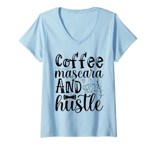 Damen Coffee Mascara and Hustle T-Shirt mit V-Ausschnitt Damen Coffee Mascara and Hustle T-Shirt mit V-Ausschnitt von Funny MUA Makeup Artist Esthetician Apparel Gifts