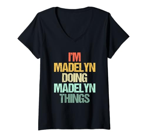 Damen I'm Madelyn Doing Madelyn Things - Lustiger Spruch Name Madelyn T-Shirt mit V-Ausschnitt Damen I'm Madelyn Doing Madelyn Things - Lustiger Spruch Name Madelyn T-Shirt mit V-Ausschnitt von Funny Madelyn Sayings & Funny Madelyn Designs