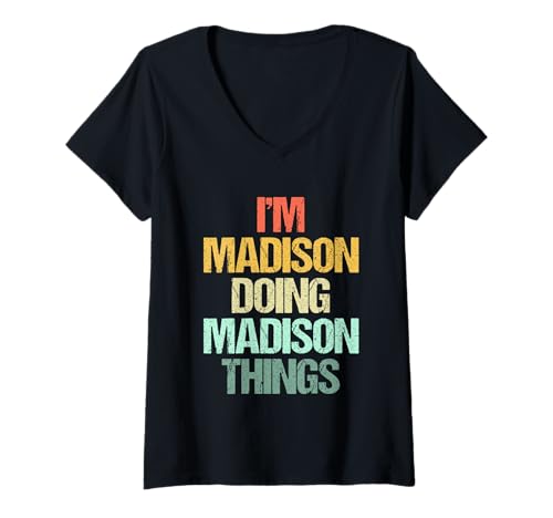 Damen I'm Madison Doing Madison Things - Lustiger Spruch Name Madison T-Shirt mit V-Ausschnitt Damen I'm Madison Doing Madison Things - Lustiger Spruch Name Madison T-Shirt mit V-Ausschnitt von Funny Madison Sayings & Funny Madison Designs