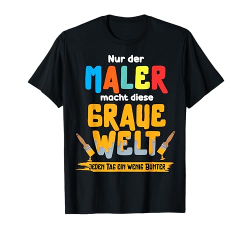 Maler Lustig Herren Männer Mann Maler T-Shirt Maler Lustig Herren Männer Mann Maler T-Shirt von Funny Maler Geschenke & Sprüche Shirts Co.