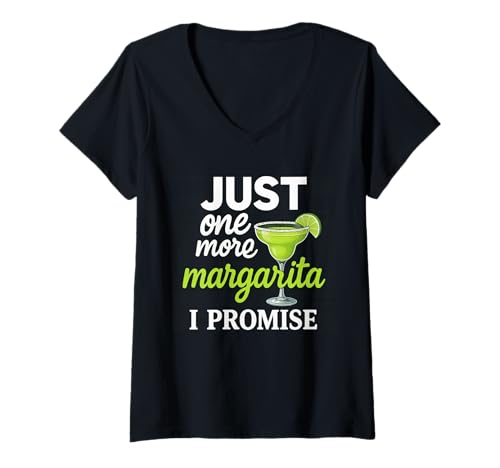 Damen Margarita Tequila trinkt lustig Nur noch einen, versprochen T-Shirt mit V-Ausschnitt von Funny Margarita Shirt Just One More Funny Gift