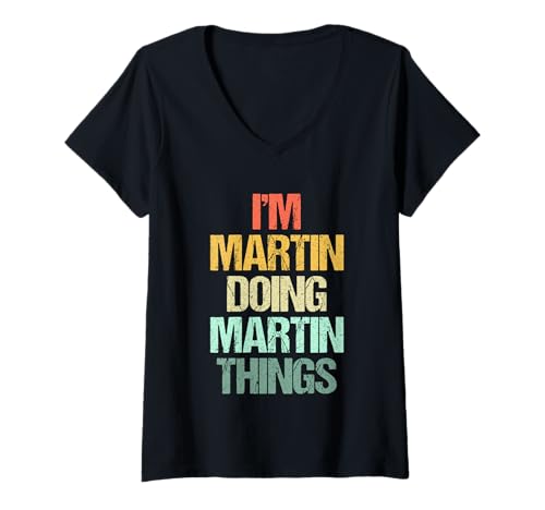 Damen I'm Martin Doing Martin Things - Lustiger Spruch Name Martin T-Shirt mit V-Ausschnitt Damen I'm Martin Doing Martin Things - Lustiger Spruch Name Martin T-Shirt mit V-Ausschnitt von Funny Martin Sayings & Funny Martin Designs
