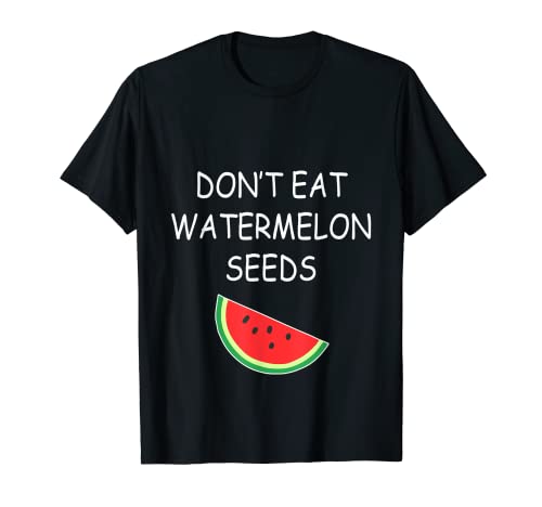 Don't Eat Watermelon Seeds Lustiges Schwangerschaftsshirt T-Shirt von Funny Maternity T Shirts