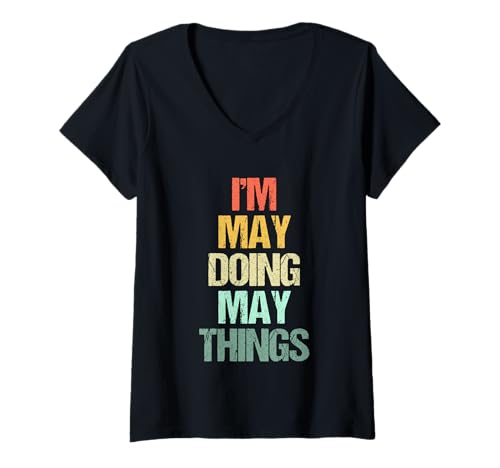 Damen I'm May Doing May Things - Lustiges Mai-Namenswort Name May T-Shirt mit V-Ausschnitt Damen I'm May Doing May Things - Lustiges Mai-Namenswort Name May T-Shirt mit V-Ausschnitt von Funny May Sayings & Funny May Designs