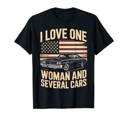 I Love One Woman and Several Cars Funny Muscle Car Quote T-Shirt I Love One Woman and Several Cars Funny Muscle Car Quote T-Shirt von Funny Mechanic Humor Woman And Several Cars