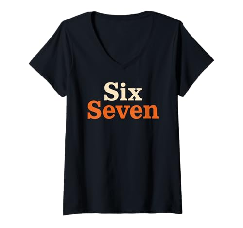 Damen Sechs, Sieben, 6, 7, lustiger Meme-Internet-Witz, viraler Trend, Humor T-Shirt mit V-Ausschnitt Damen Sechs, Sieben, 6, 7, lustiger Meme-Internet-Witz, viraler Trend, Humor T-Shirt mit V-Ausschnitt von Funny Meme Apparel
