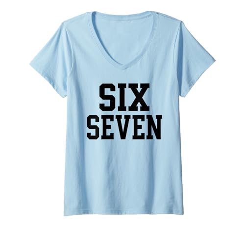 Damen Sechs, Sieben, 6, 7, lustiger Meme-Internet-Witz, viraler Trend, Humor T-Shirt mit V-Ausschnitt Damen Sechs, Sieben, 6, 7, lustiger Meme-Internet-Witz, viraler Trend, Humor T-Shirt mit V-Ausschnitt von Funny Meme Apparel