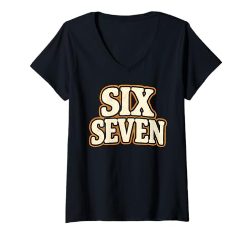 Damen Sechs, Sieben, 6, 7, lustiger Meme-Internet-Witz, viraler Trend, Humor T-Shirt mit V-Ausschnitt Damen Sechs, Sieben, 6, 7, lustiger Meme-Internet-Witz, viraler Trend, Humor T-Shirt mit V-Ausschnitt von Funny Meme Apparel