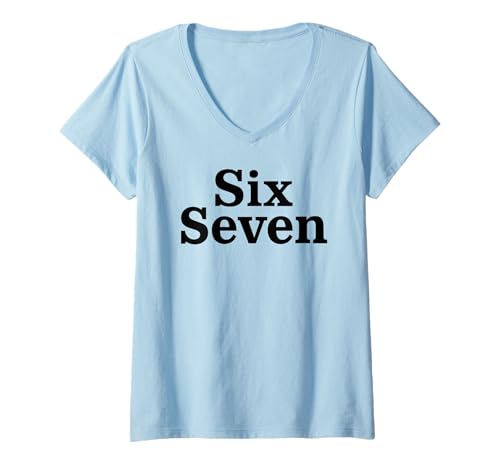 Damen Sechs, Sieben, 6, 7, lustiger Meme-Internet-Witz, viraler Trend, Humor T-Shirt mit V-Ausschnitt Damen Sechs, Sieben, 6, 7, lustiger Meme-Internet-Witz, viraler Trend, Humor T-Shirt mit V-Ausschnitt von Funny Meme Apparel