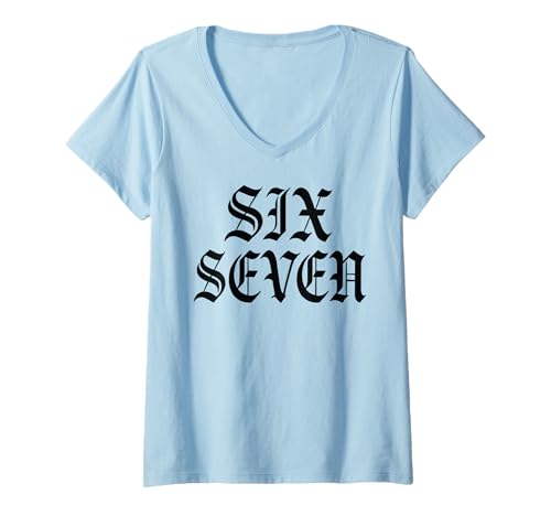 Damen Sechs Sieben 6 7 Lustiger Meme-Internet-Witz Viraler Trend Humor Spaß T-Shirt mit V-Ausschnitt Damen Sechs Sieben 6 7 Lustiger Meme-Internet-Witz Viraler Trend Humor Spaß T-Shirt mit V-Ausschnitt von Funny Meme Apparel