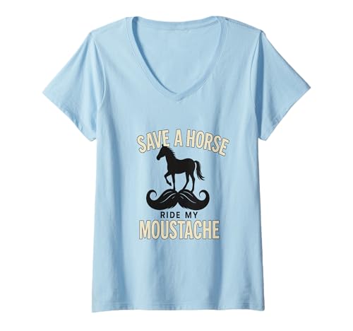 Damen Save a Horse Ride My Moustache lustiger frecher Erwachsenen-Humor T-Shirt mit V-Ausschnitt Damen Save a Horse Ride My Moustache lustiger frecher Erwachsenen-Humor T-Shirt mit V-Ausschnitt von Funny Meme Ideas