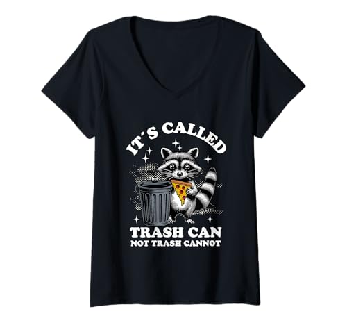 Damen It's Called Trash Can Not Trash Cannot Funny Raccoon T-Shirt mit V-Ausschnitt Damen It's Called Trash Can Not Trash Cannot Funny Raccoon T-Shirt mit V-Ausschnitt von Funny Meme Night Raccoon Co