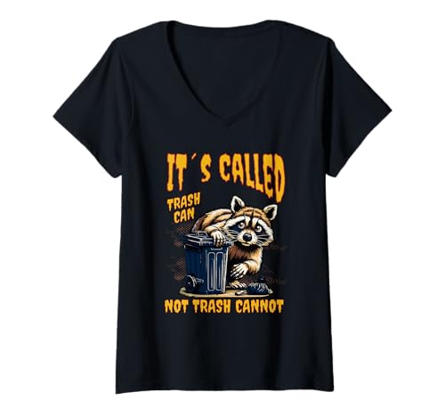 Damen It's Called Trash Can Not Trash Cannot Funny Raccoon T-Shirt mit V-Ausschnitt Damen It's Called Trash Can Not Trash Cannot Funny Raccoon T-Shirt mit V-Ausschnitt von Funny Meme Night Raccoon Co