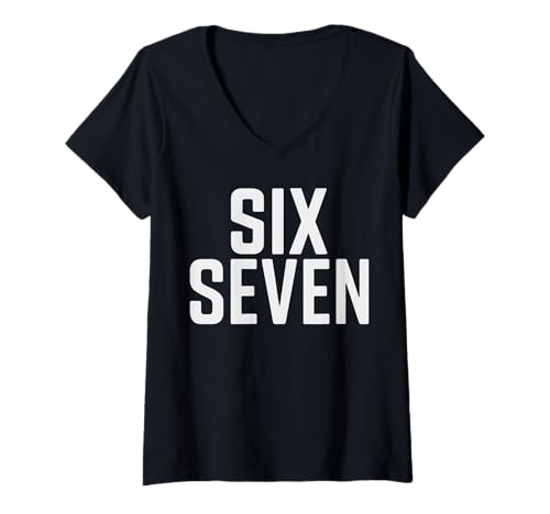 Damen Fun Six Seven 6 7 Meme Design 6 7 T-Shirt mit V-Ausschnitt von Funny Meme Saying 6 7 for Men Women Kids