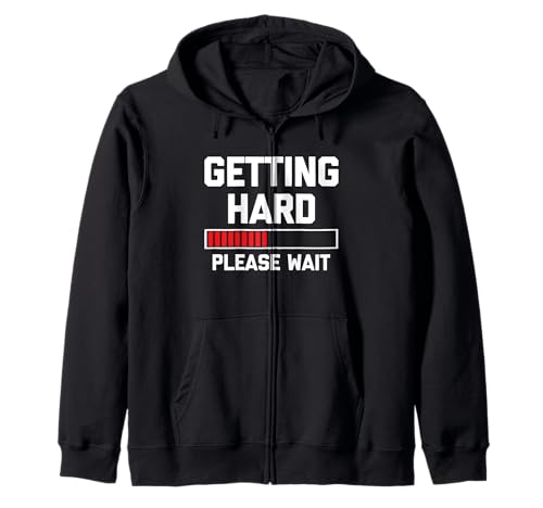 Getting Hard (Bitte warten) - Lustiges Sprichwort Sarkastische Jungs Männer Kapuzenjacke von Funny Men's Sayings & Funny Designs For Men