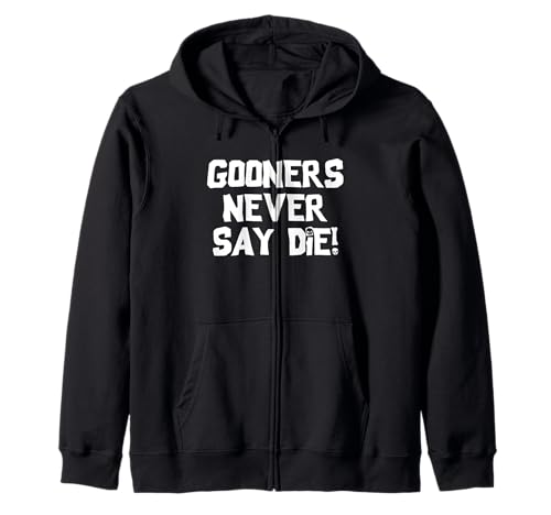 Gooners Never Say Die! - Lustiger Spruch Neuheit Gooning Guys Men Kapuzenjacke von Funny Men's Sayings & Funny Designs For Men