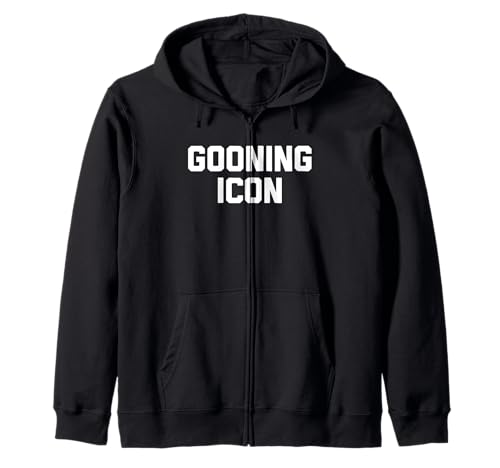 Gooning Icon - Lustiger Spruch sarkastische Neuheit Jungs Cool Men Kapuzenjacke von Funny Men's Sayings & Funny Designs For Men