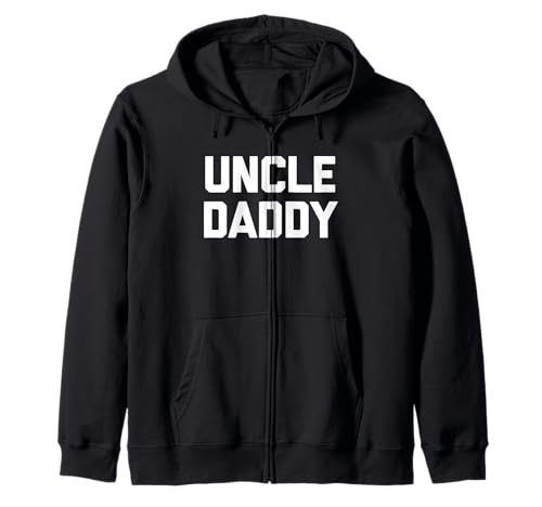 Uncle Daddy - Lustiger Spruch sarkastische Neuheit Jungs Cool Men Kapuzenjacke von Funny Men's Sayings & Funny Designs For Men