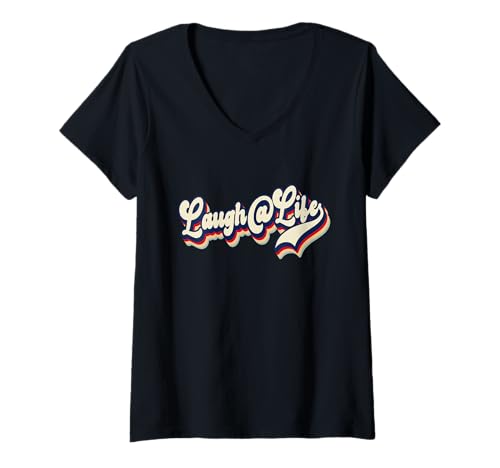 Damen Laugh At Life Lustig Inspirierend Ermutigend T-Shirt mit V-Ausschnitt von Funny Merch Store
