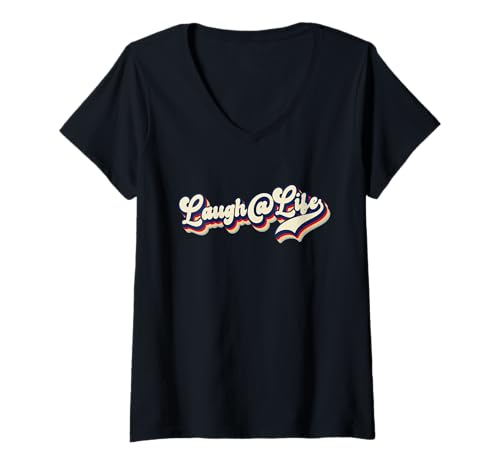 Damen Laugh At Life Lustig Inspirierend Ermutigend T-Shirt mit V-Ausschnitt von Funny Merch Store