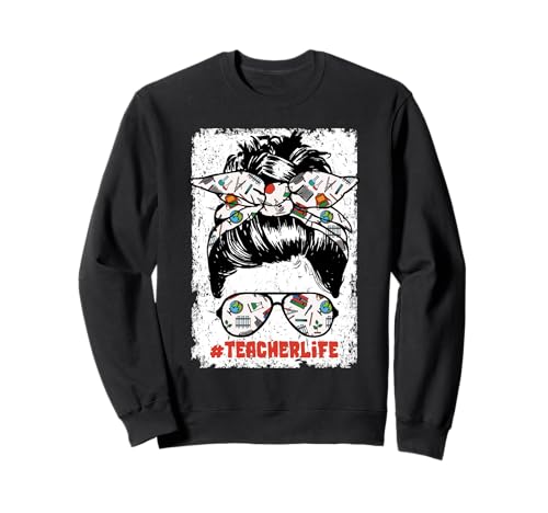 Back to School Teacherlife Women Teacher Messy Bun Life Sweatshirt von Funny Messy Bun Girl Graphic For Female Teachers