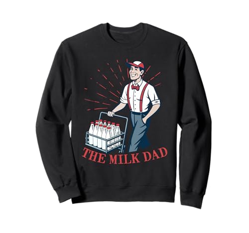 Lustiger Milk Man Humor-Witz I The Milk Dad Sweatshirt Lustiger Milk Man Humor-Witz I The Milk Dad Sweatshirt von Funny Milkman Worker Profession Dad Father
