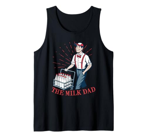 Lustiger Milk Man Humor-Witz I The Milk Dad Tank Top Lustiger Milk Man Humor-Witz I The Milk Dad Tank Top von Funny Milkman Worker Profession Dad Father