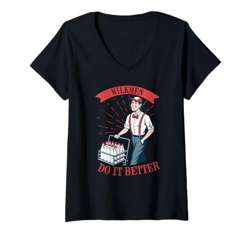 Damen Lustiger Milk Man Humor-Witz Ich Milchmänner machen's Besser T-Shirt mit V-Ausschnitt von Funny Milkman Worker Profession Quote
